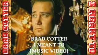 Brad Cotter - I Meant To [Music Video] [2004]