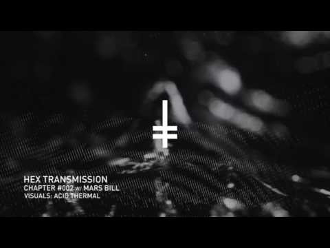 HEX Transmission #002 - Mars Bill