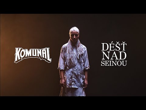 Komunál - Déšť nad Seinou (Official Music Video)