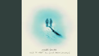 Myles Smith - Nice To Meet You (Live from Chicago) Album