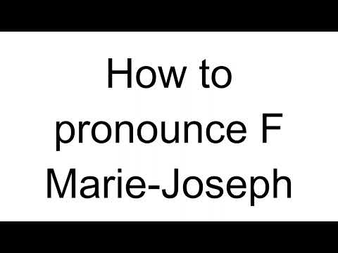 How to Pronounce F Marie-Joseph (French)