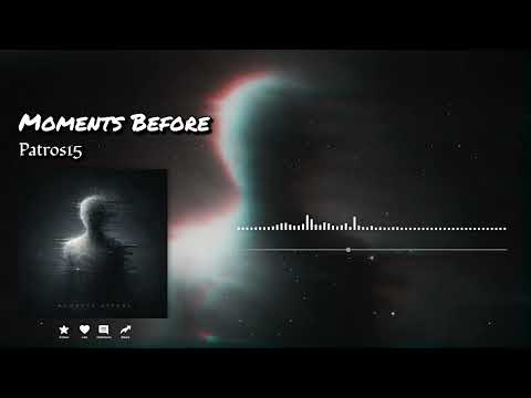 Patros15 - Moments Before