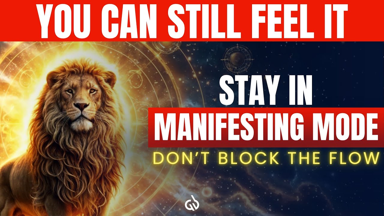 Lion’s Gate Portal Effect Still Continues: Stay in the Flow of MANIFESTATION | 888Hz