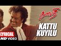 Kattu Kuyilu Song Lyrics Tamil Thalapathi Movie Songs Rajanikanth Mammootty Ilayaraja