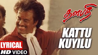 Kattu Kuyilu Song Lyrics  Tamil Thalapathi Movie S