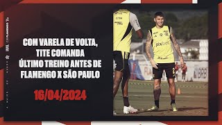 Com Varela de volta, Tite comanda último treino antes de Flamengo x São Paulo