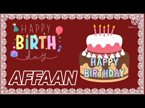 happy barthday affan//affan birthday song