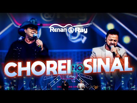 RENAN E RAY - Chorei no Sinal