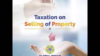 Tax implications for NRIs when selling property in India - Global Indian Solutions