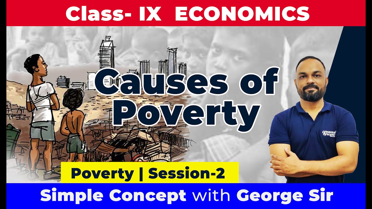 Causes of Poverty in India (Part 2) Class 9 | ICSE Economics Explained | George Academy