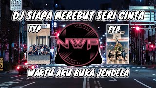 Download lagu DJ SIAPA MEREBUT SERI CINTA WAKTU AKU BUKA JENDELA - SIAPA DI HATIMU VIRAL TIK TOK FULL BASS mp3 Download lagu DJ SIAPA MEREBUT SERI CINTA WAKTU AKU BUKA JENDELA - SIAPA DI HATIMU VIRAL TIK TOK FULL BASS mp3