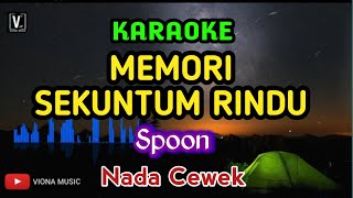 Download lagu SPOON - MEMORI SEKUNTUM RINDU ( KARAOKE ) NADA CEWEK mp3