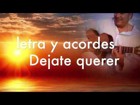 Déjate Querer - Jose Manuel Soto