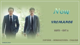 VROMANCE (브로맨스 )– Now (Lyrics) | Español-Rom-English | Suits OST Part 5