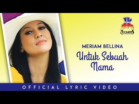 Meriam Bellina - Untuk Sebuah Nama (Official Lyric Video)