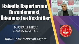 Hakediş Raporlarının Düzenlenmesi, Ödenmesi ve Kesintiler