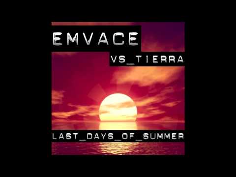 EmVace Vs. Tierra - Last Days of Summer (RainDropz! Remix) // DANCECLUSIVE //