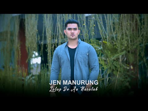 Jen Manurung - Lalap Do Au Nasalah ( Official Music Video )