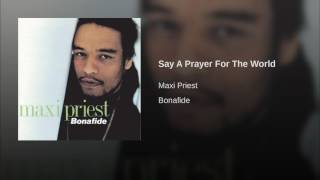 Say A Prayer For The World
