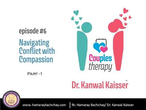 Couple Therapy: 7.  Individual Growth Within Marriage -1 by Dr. Kanwal Kaisser