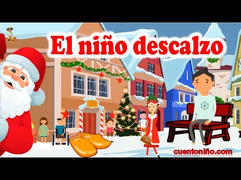 EL NIÑO 🥾 DESCALZO【cuento de NAVIDAD 🎅 con VALORES】