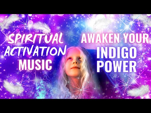 Indigo Children Activation Spiritual Music