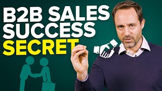How To Be Successful At B2B Selling (B2B Sales Sec