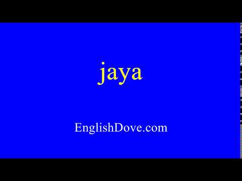 How to pronounce jaya in American English.