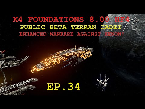 Enhanced warfare against Xenon X4 Foundations 8.00 HF4 public beta Terran start. EP34