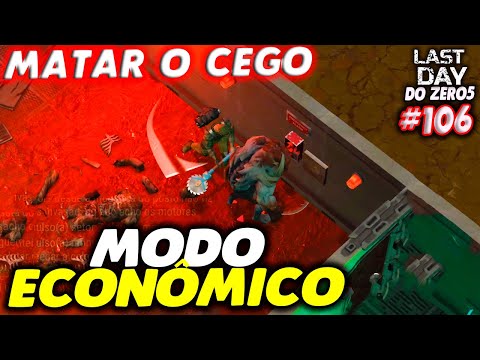 ECONOMIC WAY TO KILL THE BLIND - LAST DAY OF ZERO 5 #106