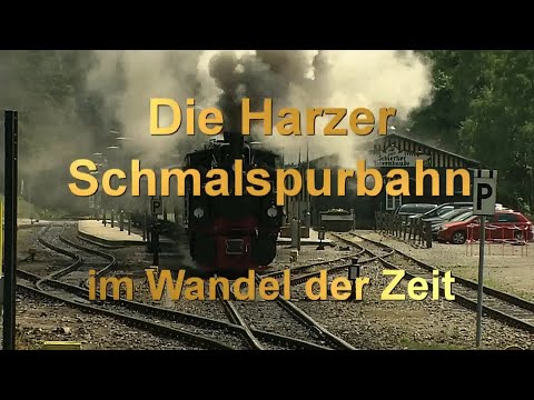 Harzer Schmalspurbahnen im Wandel der Zeit