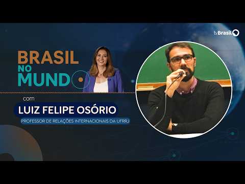 BRASIL NO MUNDO | Luiz Felipe Osório, professor de Relações Internacionais da UFRRJ