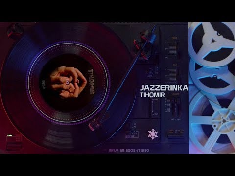 TIHOMIR - Jazzerinka