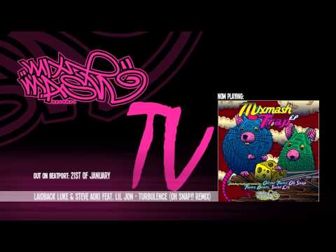 Laidback Luke & Steve Aoki feat. Lil Jon - Turbulence (Oh Snap!! Remix)