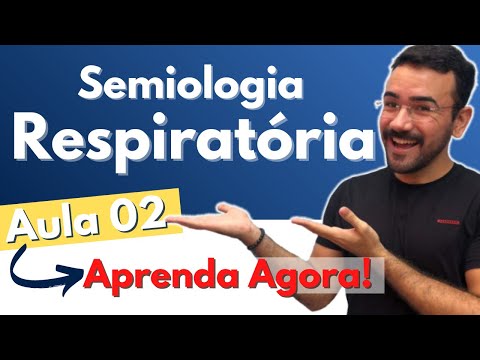 SEMIOLOGIA - Exame Físico do Aparelho Respiratório I Parte 02