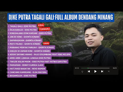 DIKE PUTRA TAGALI GALI - PLAYLIST FULL ALBUM DENDANG MINANG