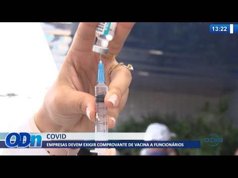 Empresas devem exigir comprovante de vacina a funcionários 26 07 2021