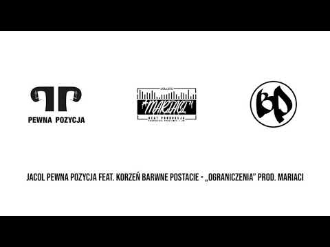 Jacol Pewna Pozycja feat.Korzeń Barwne Postacie- ''Ograniczenia'' prod.Mariaci