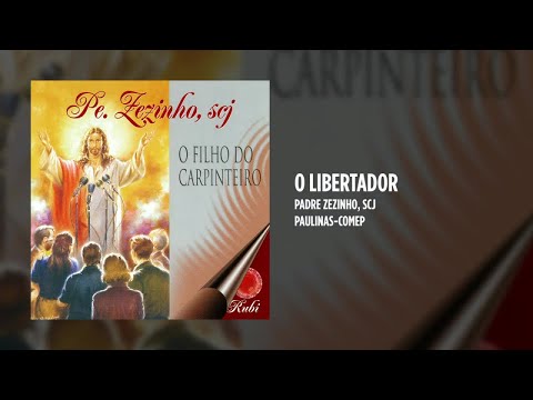 Padre Zezinho, scj - O Libertador