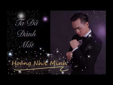 Ta đã đánh mất - Hoàng Nhật Minh