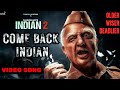 #ComeBackIndian - First Single | Indian 2 | Kamal Haasan, Siddharth | Anirudh | Shankar | #indian2