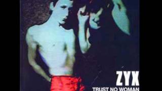 Z Y X - Trust No Woman