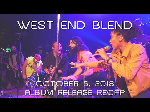 [RECAP] West End Blend: 2018-10-05 - Toad's Place; New Haven, CT [4K]