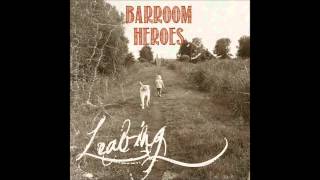 Barroom Heroes - Leaving