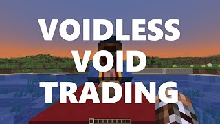Minecraft Elegance: Voidless Void Trading (Java 1.17-1.19*)