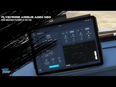 New Weather Feature Added in Flybywire Airbus A320 Neo Tab - Microsoft Flight Simulator 2020
