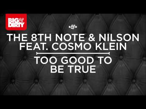 The 8th Note & Nilson Ft Cosmo Klein  Too Good To Be True (Radio Mix)