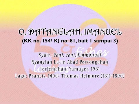 O, Datanglah, Imanuel ( bait 1-3, KK 154/ KJ 81)