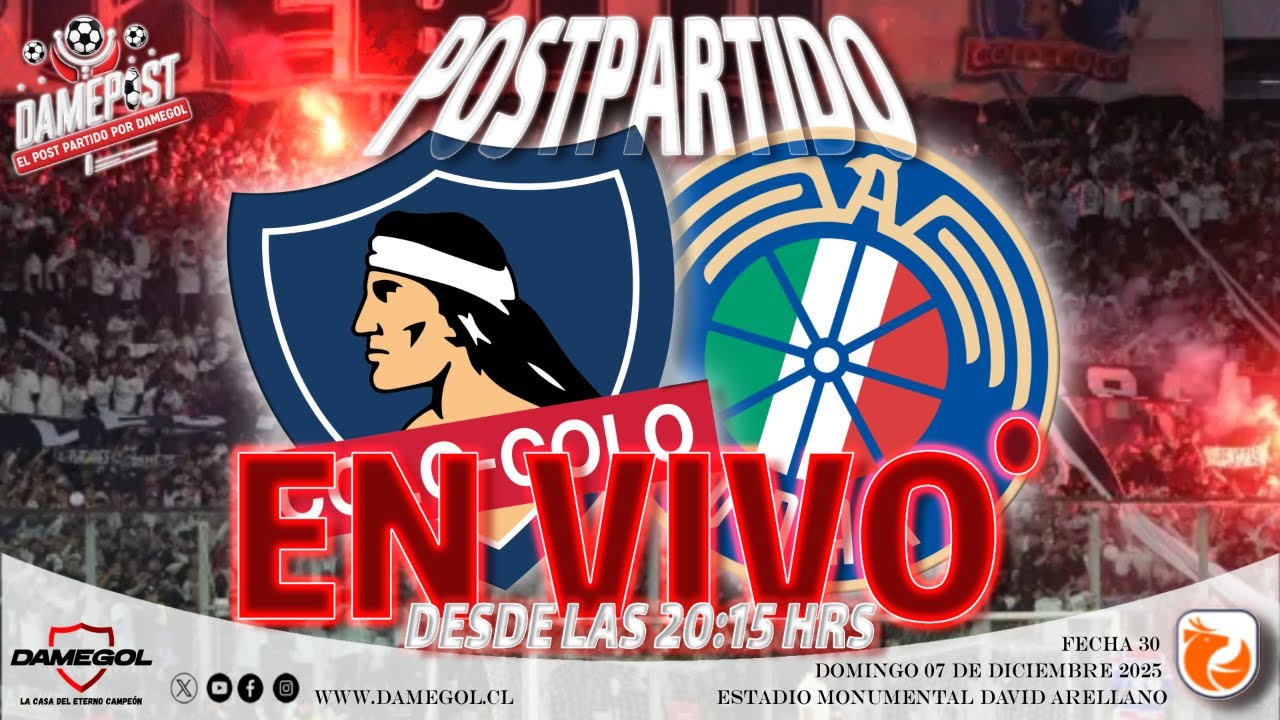 🔴[[VIVO]]🔴 COLO-COLO vs AUDAX ITALIANO | DAMEPOST, el Post Partido | Edición 07-11-2025
