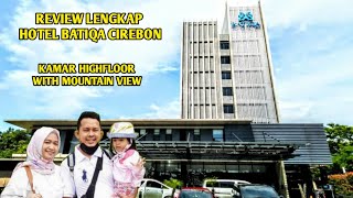 REVIEW LENGKAP HOTEL BATIQA CIREBON.. REQUEST KAMAR DENGAN PEMANDANGAN PEGUNUNGA